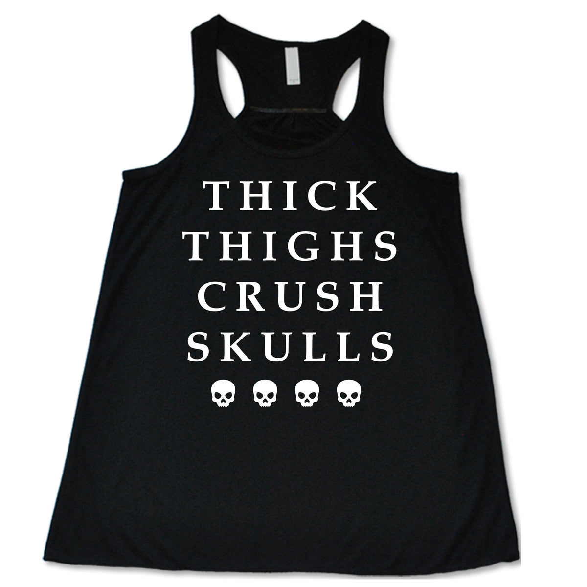 Thick Thighs Crush Skulls Shirt