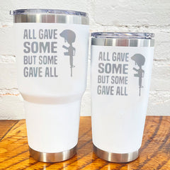 Tumbler | All Gave Some Some Gave All