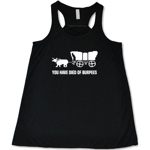 You Have Died Of Burpees Oregon Trail Shirt